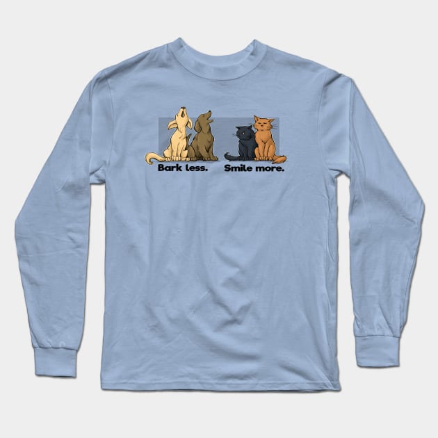 Bark Less. Smile More. Long Sleeve T-Shirt by KHallion